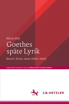 Wild |  Goethes späte Lyrik | Buch |  Sack Fachmedien