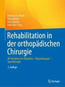 Imhoff / Beitzel / Stamer |  Rehabilitation in der orthopädischen Chirurgie | Buch |  Sack Fachmedien