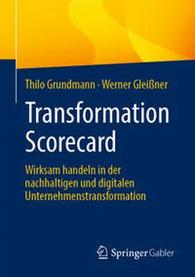 Gleißner / Grundmann | Transformation Scorecard | Buch | 978-3-662-66999-0 | sack.de