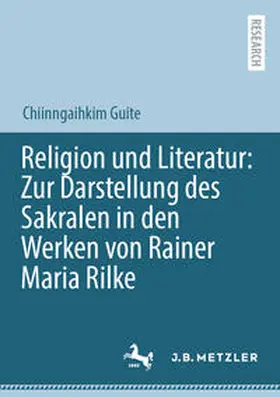 Guite |  Religion und Literatur: Zur Darstellung des Sakralen in den Werken von Rainer Maria Rilke | eBook | Sack Fachmedien
