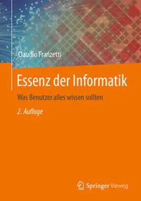 Franzetti |  Essenz der Informatik | Buch |  Sack Fachmedien