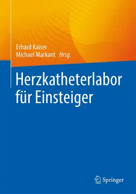 Markant / Kaiser |  Herzkatheterlabor für Einsteiger | Buch |  Sack Fachmedien