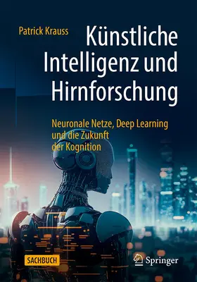 Krauss |  Künstliche Intelligenz und Hirnforschung | Buch |  Sack Fachmedien