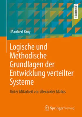Broy |  Logische und Methodische Grundlagen der Entwicklung verteilter Systeme | eBook | Sack Fachmedien