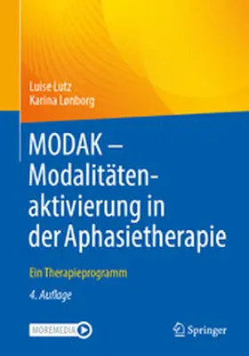 Lutz / Lønborg |  MODAK - Modalitätenaktivierung in der Aphasietherapie | eBook | Sack Fachmedien