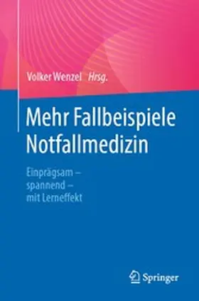 Wenzel |  Mehr Fallbeispiele Notfallmedizin | eBook | Sack Fachmedien
