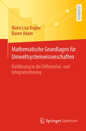 Kogler / Adam |  Mathematische Grundlagen für Umweltsystemwissenschaften | eBook | Sack Fachmedien