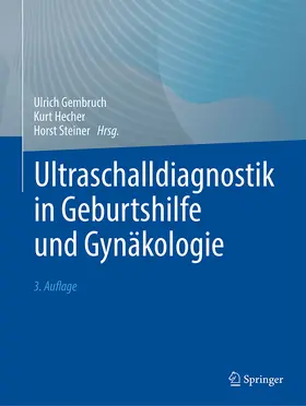Gembruch / Hecher / Steiner |  Ultraschalldiagnostik in Geburtshilfe und Gynäkologie | Buch |  Sack Fachmedien