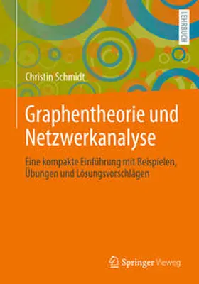 Schmidt |  Graphentheorie und Netzwerkanalyse | Buch |  Sack Fachmedien