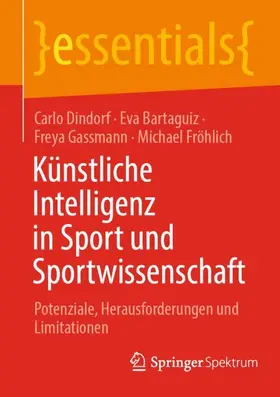 Dindorf / Fröhlich / Bartaguiz |  Künstliche Intelligenz in Sport und Sportwissenschaft | Buch |  Sack Fachmedien