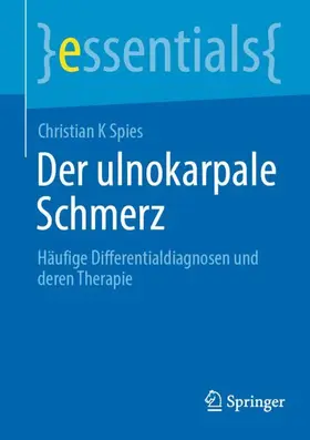 Spies |  Der ulnokarpale Schmerz | Buch |  Sack Fachmedien