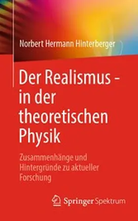Hinterberger |  Der Realismus - in der theoretischen Physik | eBook | Sack Fachmedien
