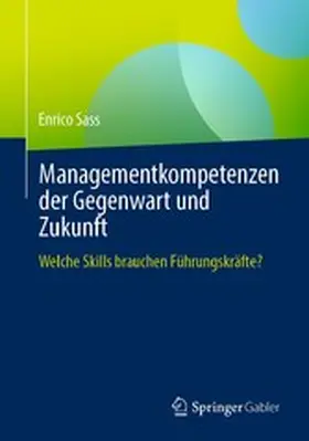 Sass |  Managementkompetenzen der Gegenwart und Zukunft | eBook | Sack Fachmedien