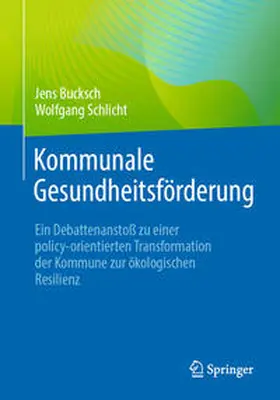 Bucksch / Schlicht |  Kommunale Gesundheitsförderung | eBook | Sack Fachmedien