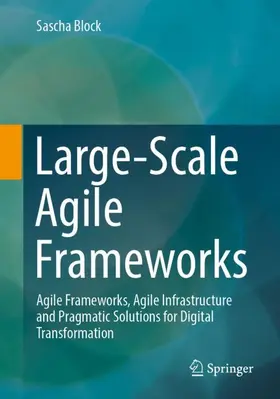 Block | Large-Scale Agile Frameworks | Buch | 978-3-662-67781-0 | www2.sack.de