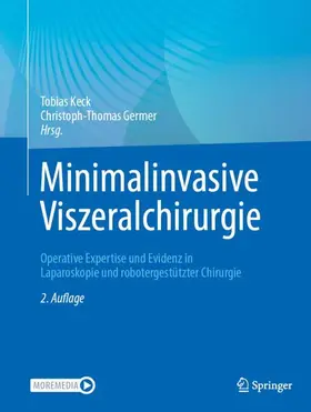 Keck / Germer |  Minimalinvasive Viszeralchirurgie | Buch |  Sack Fachmedien