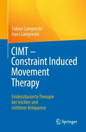 Lamprecht |  CIMT - Constraint Induced Movement Therapy | Buch |  Sack Fachmedien