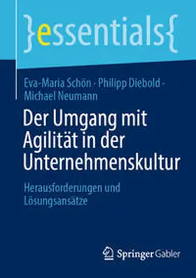 Schön / Diebold / Neumann |  Der Umgang mit Agilität in der Unternehmenskultur | eBook | Sack Fachmedien
