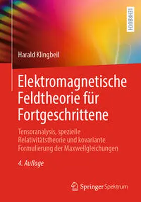 Klingbeil |  Elektromagnetische Feldtheorie für Fortgeschrittene | eBook | Sack Fachmedien