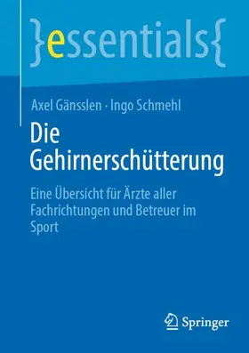 Schmehl / Gänsslen |  Die Gehirnerschütterung | Buch |  Sack Fachmedien