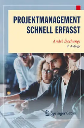 Dechange |  Projektmanagement - Schnell erfasst | Buch |  Sack Fachmedien