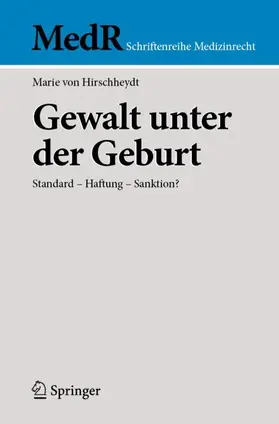 von Hirschheydt |  Gewalt unter der Geburt | Buch |  Sack Fachmedien