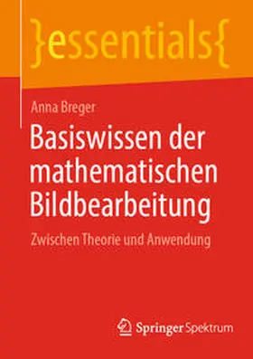 Breger | Basiswissen der mathematischen Bildbearbeitung | E-Book | sack.de
