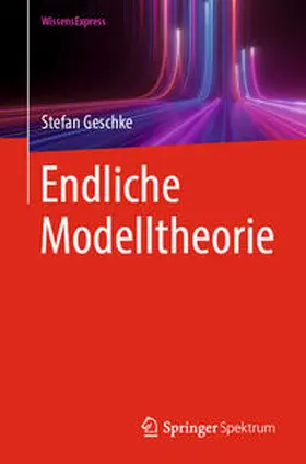 Geschke | Endliche Modelltheorie | Buch | 978-3-662-68321-7 | www2.sack.de