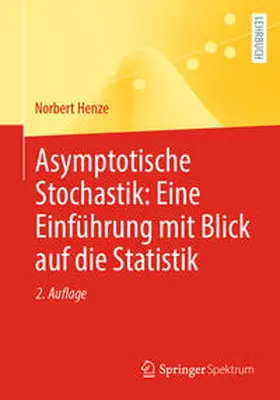 Henze |  Asymptotische Stochastik: Eine Einführung mit Blick auf die Statistik | eBook | Sack Fachmedien