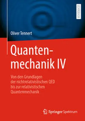 Tennert |  Quantenmechanik IV | eBook | Sack Fachmedien