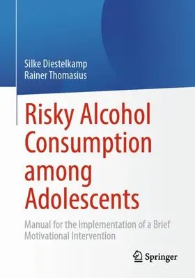 Diestelkamp / Thomasius |  Risky Alcohol Consumption among Adolescents | Buch |  Sack Fachmedien