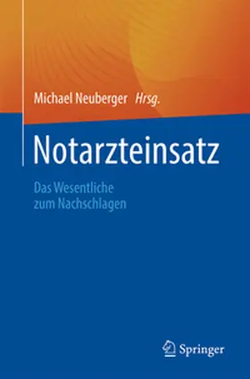 Neuberger |  Notarzteinsatz | Buch |  Sack Fachmedien