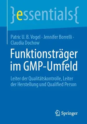Vogel / Borrelli / Dochow |  Funktionsträger im GMP-Umfeld | Buch |  Sack Fachmedien