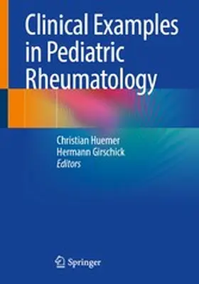 Huemer / Girschick | Clinical Examples in Pediatric Rheumatology | E-Book | www2.sack.de