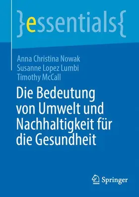 Nowak / McCall / Lopez Lumbi |  Die Bedeutung von Umwelt und Nachhaltigkeit für die Gesundheit | Buch |  Sack Fachmedien