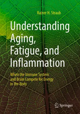 Straub |  Understanding Aging, Fatigue, and Inflammation | Buch |  Sack Fachmedien