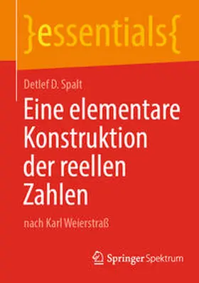 Spalt | Eine elementare Konstruktion der reellen Zahlen | E-Book | sack.de