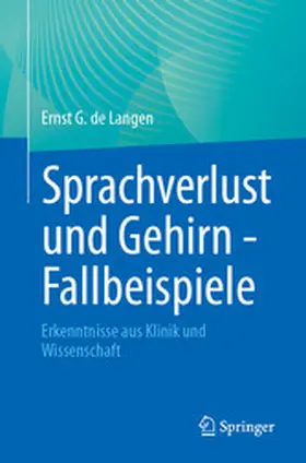 de Langen | Sprachverlust und Gehirn - Fallbeispiele | E-Book | www2.sack.de