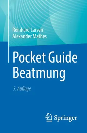 Larsen / Mathes |  Pocket Guide Beatmung | Buch |  Sack Fachmedien