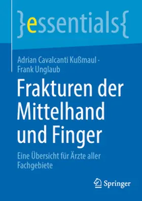 Cavalcanti Kußmaul / Unglaub |  Frakturen der Mittelhand und Finger | eBook | Sack Fachmedien