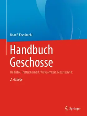 Kneubuehl |  Handbuch Geschosse | Buch |  Sack Fachmedien