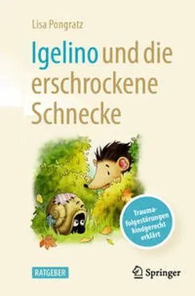 Pongratz |  Igelino und die erschrockene Schnecke | Buch |  Sack Fachmedien