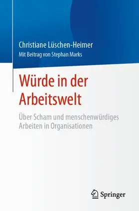 Lüschen-Heimer / Marks |  Würde in der Arbeitswelt | Buch |  Sack Fachmedien