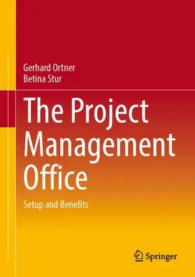 Ortner / Stur |  The Project Management Office | Buch |  Sack Fachmedien