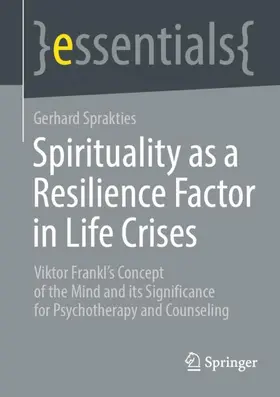 Sprakties |  Spirituality as a Resilience Factor in Life Crises | Buch |  Sack Fachmedien