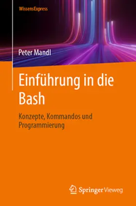 Mandl | Einfu¨hrung in die Bash | E-Book | www2.sack.de