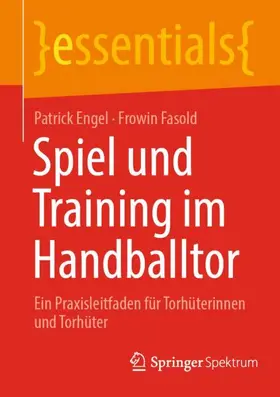 Fasold / Engel |  Spiel und Training im Handballtor | Buch |  Sack Fachmedien