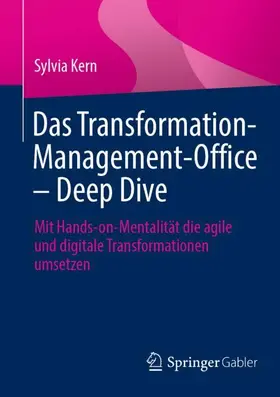 Kern |  Das Transformation-Management-Office  - Deep Dive | Buch |  Sack Fachmedien