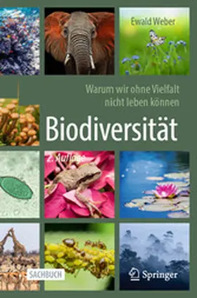 Weber |  Biodiversität - Warum wir ohne Vielfalt nicht leben können | eBook | Sack Fachmedien
