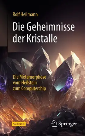 Heilmann |  Die Geheimnisse der Kristalle | Buch |  Sack Fachmedien